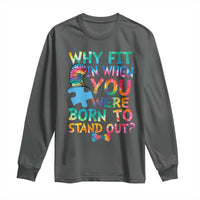 Funny Autism Awareness Long Sleeve Shirt Why Fit In When You Were Born To Stand Out Puzzle