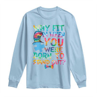 Funny Autism Awareness Long Sleeve Shirt Why Fit In When You Were Born To Stand Out Puzzle