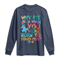 Funny Autism Awareness Long Sleeve Shirt Why Fit In When You Were Born To Stand Out Puzzle