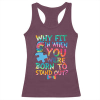 Funny Autism Awareness Racerback Tank Top Why Fit In When You Were Born To Stand Out Puzzle