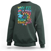 Funny Autism Awareness Sweatshirt Why Fit In When You Were Born To Stand Out Puzzle