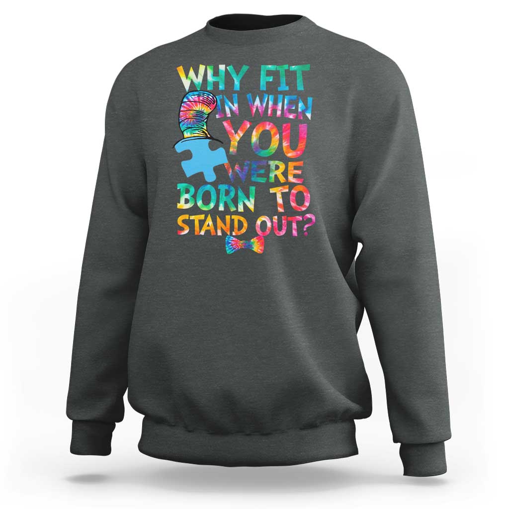 Funny Autism Awareness Sweatshirt Why Fit In When You Were Born To Stand Out Puzzle