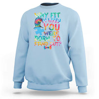 Funny Autism Awareness Sweatshirt Why Fit In When You Were Born To Stand Out Puzzle