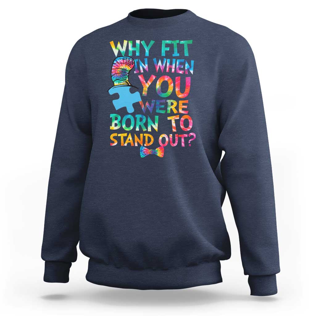 Funny Autism Awareness Sweatshirt Why Fit In When You Were Born To Stand Out Puzzle