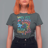 Funny Autism Awareness T Shirt For Women Why Fit In When You Were Born To Stand Out Puzzle