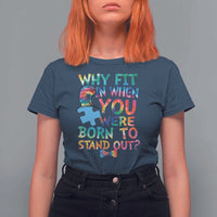 Funny Autism Awareness T Shirt For Women Why Fit In When You Were Born To Stand Out Puzzle