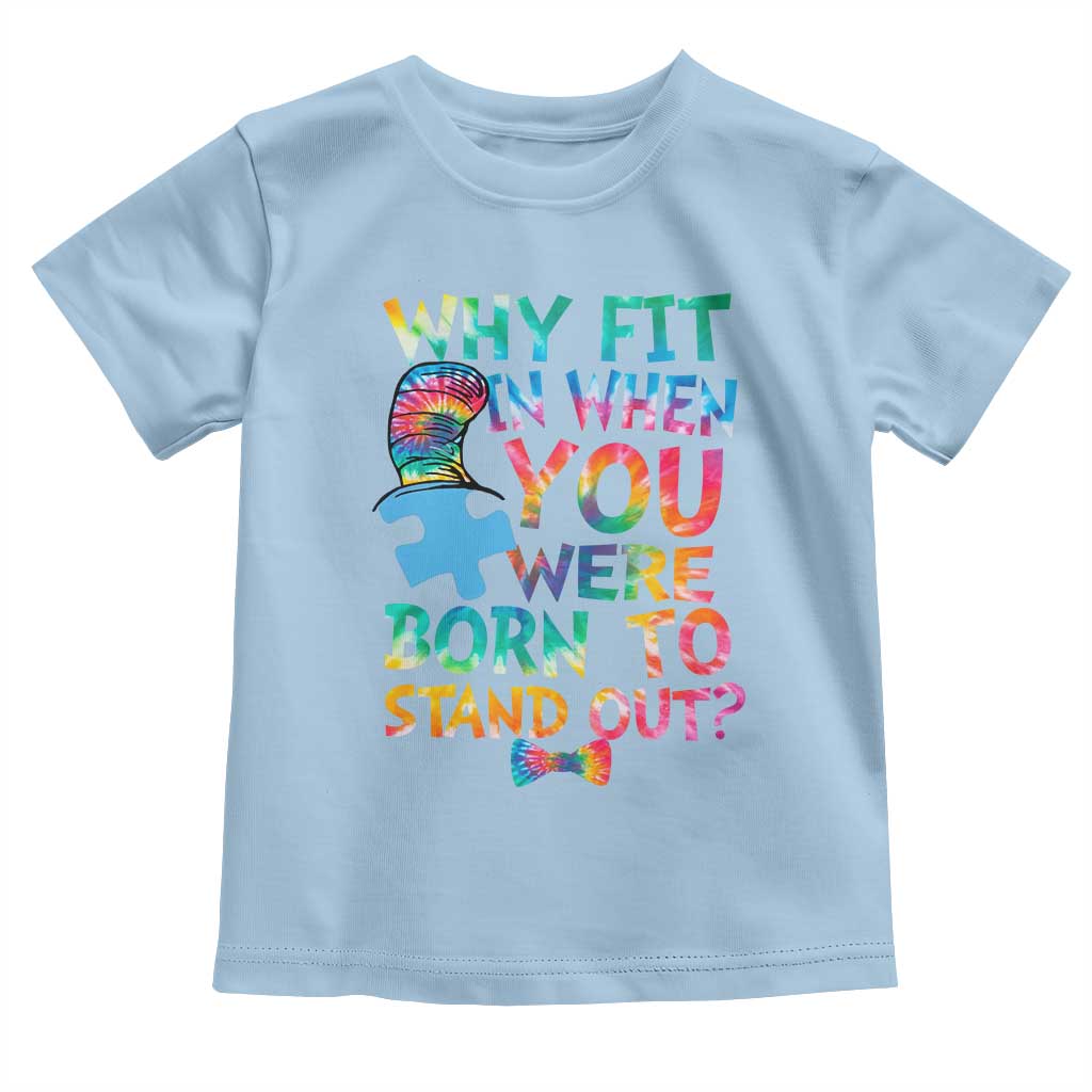 Funny Autism Awareness Toddler T Shirt Why Fit In When You Were Born To Stand Out Puzzle