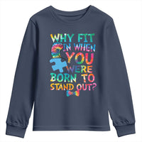 Funny Autism Awareness Youth Sweatshirt Why Fit In When You Were Born To Stand Out Puzzle