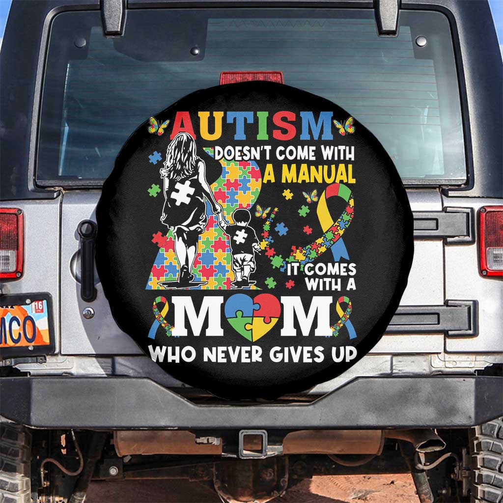 Autism Mom Spare Tire Cover Autism Doesn't Come With A Manual It Comes With A Mom