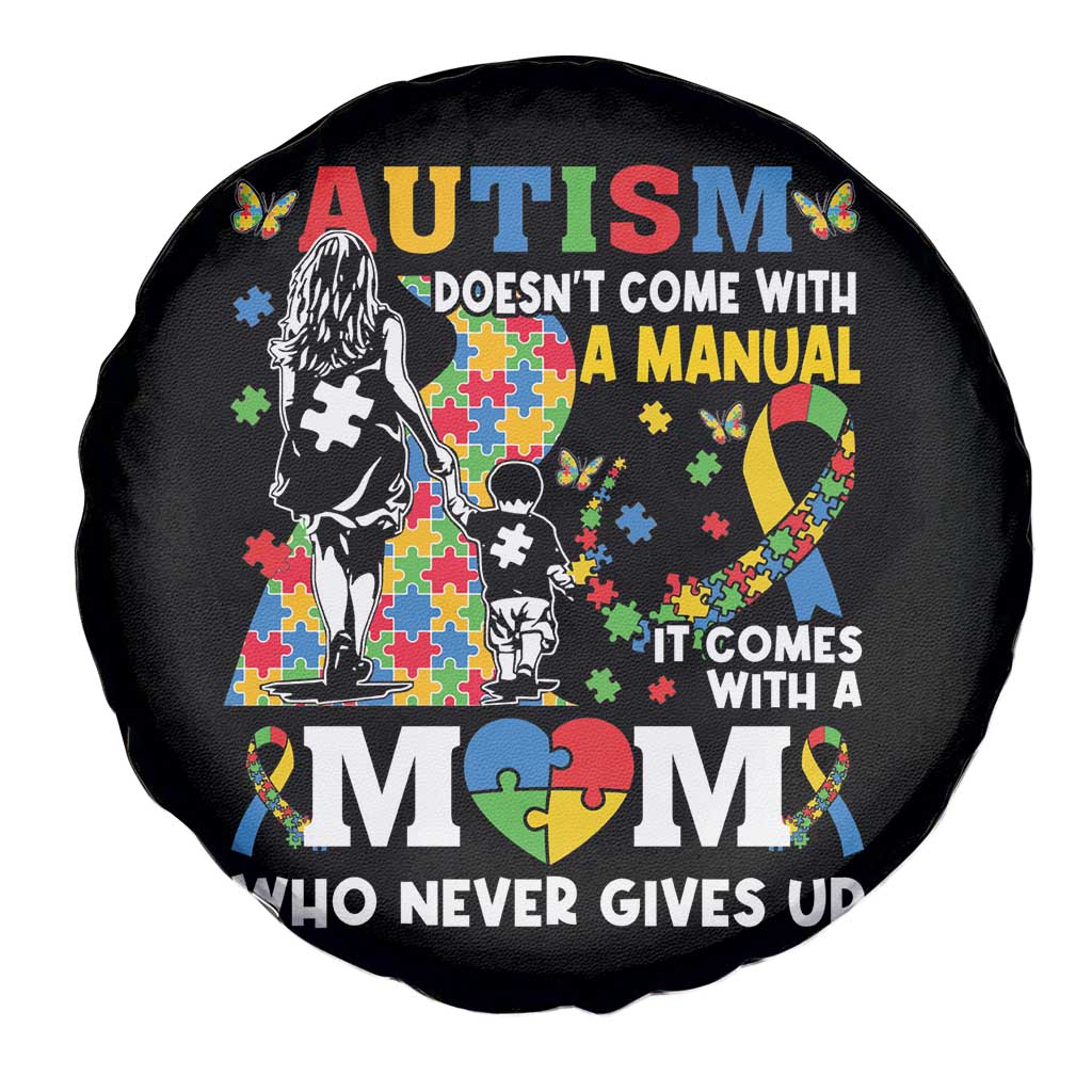 Autism Mom Spare Tire Cover Autism Doesn't Come With A Manual It Comes With A Mom