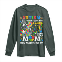 Autism Mom Long Sleeve Shirt Autism Doesn't Come With A Manual It Comes With A Mom