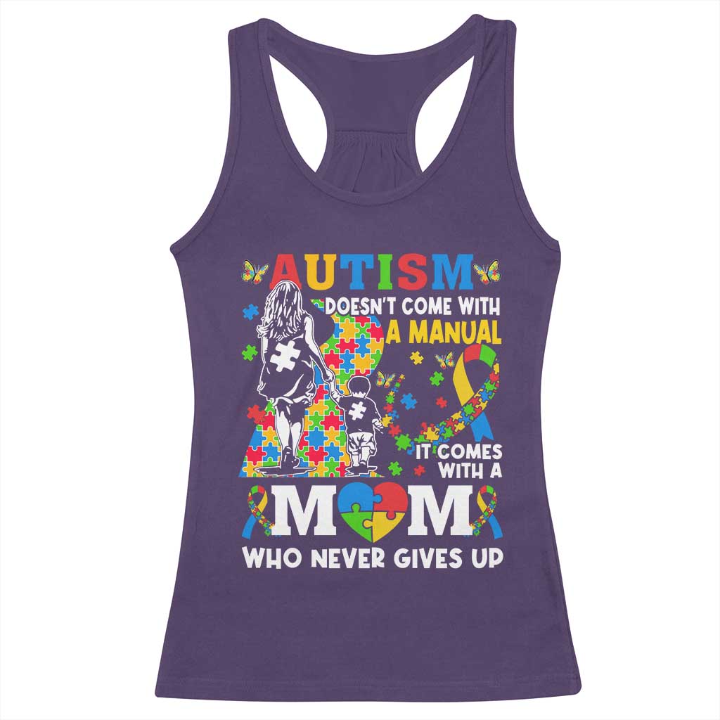 Autism Mom Racerback Tank Top Autism Doesn't Come With A Manual It Comes With A Mom