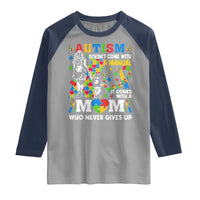 Autism Mom Raglan Shirt Autism Doesn't Come With A Manual It Comes With A Mom
