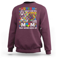 Autism Mom Sweatshirt Autism Doesn't Come With A Manual It Comes With A Mom