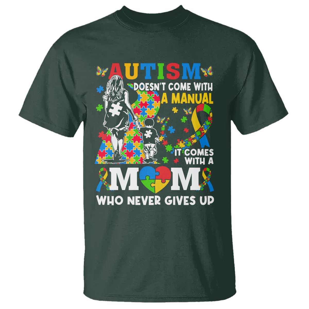 Autism Mom T Shirt Autism Doesn't Come With A Manual It Comes With A Mom