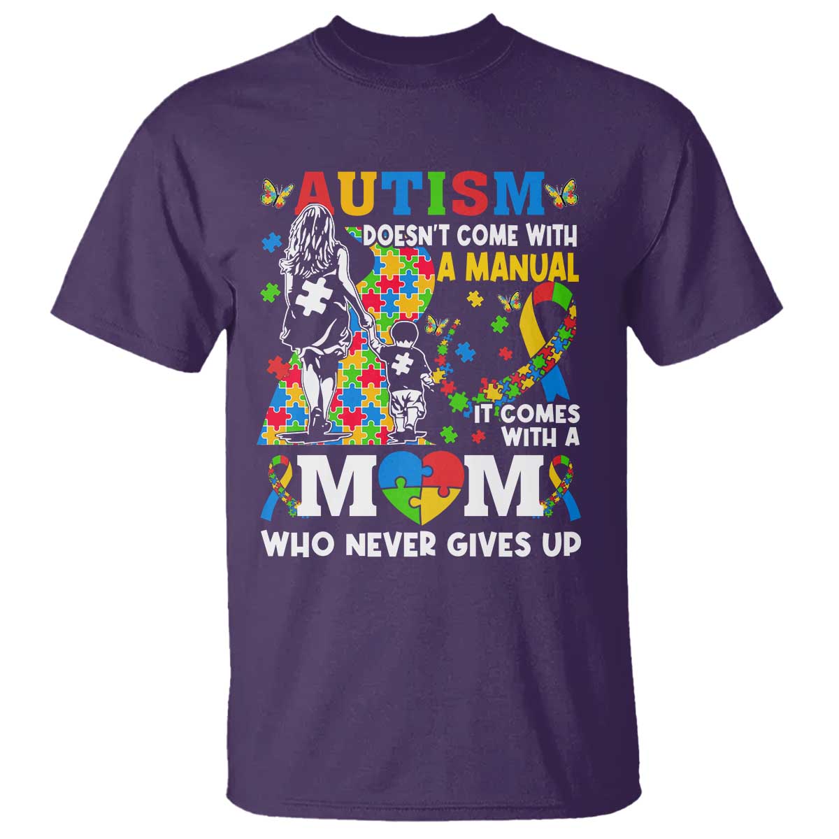 Autism Mom T Shirt Autism Doesn't Come With A Manual It Comes With A Mom
