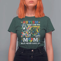 Autism Mom T Shirt For Women Autism Doesn't Come With A Manual It Comes With A Mom