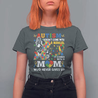 Autism Mom T Shirt For Women Autism Doesn't Come With A Manual It Comes With A Mom