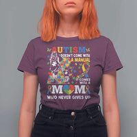 Autism Mom T Shirt For Women Autism Doesn't Come With A Manual It Comes With A Mom