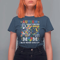 Autism Mom T Shirt For Women Autism Doesn't Come With A Manual It Comes With A Mom