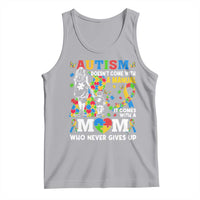 Autism Mom Tank Top Autism Doesn't Come With A Manual It Comes With A Mom