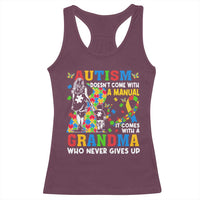 Autism Grandma Racerback Tank Top Autism Doesn't Come With A Manual It Comes With A Grandma