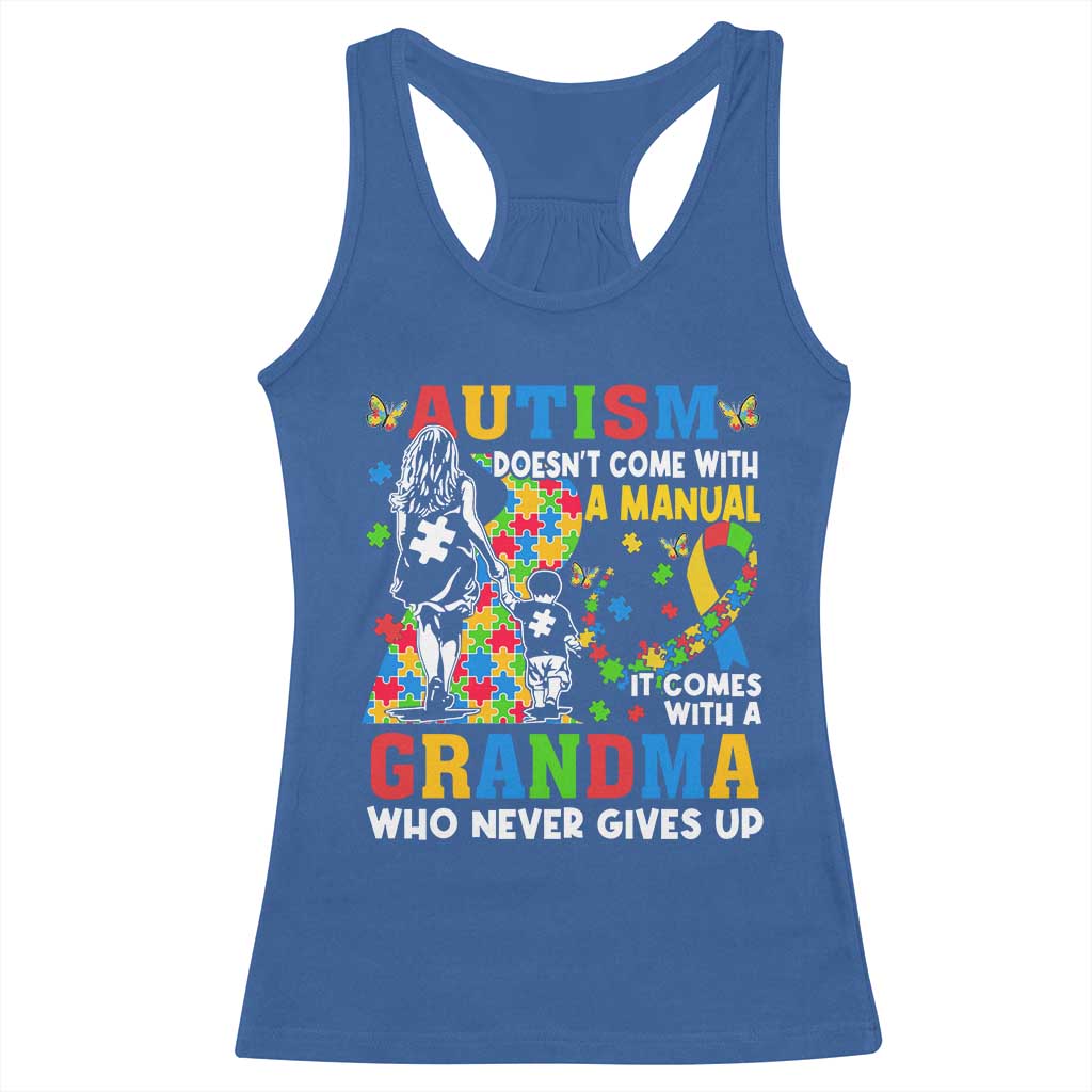 Autism Grandma Racerback Tank Top Autism Doesn't Come With A Manual It Comes With A Grandma
