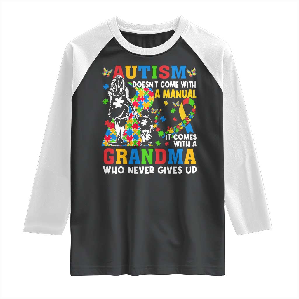 Autism Grandma Raglan Shirt Autism Doesn't Come With A Manual It Comes With A Grandma