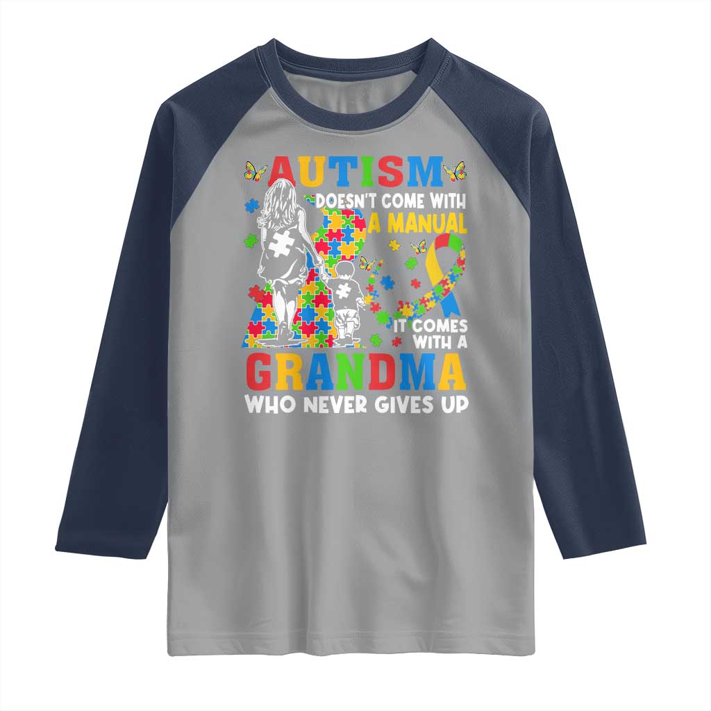 Autism Grandma Raglan Shirt Autism Doesn't Come With A Manual It Comes With A Grandma