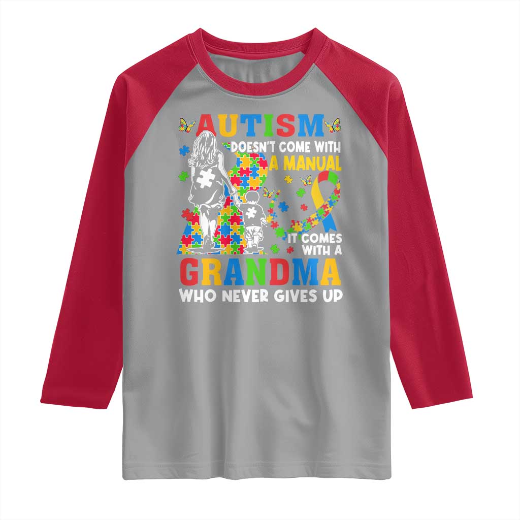 Autism Grandma Raglan Shirt Autism Doesn't Come With A Manual It Comes With A Grandma