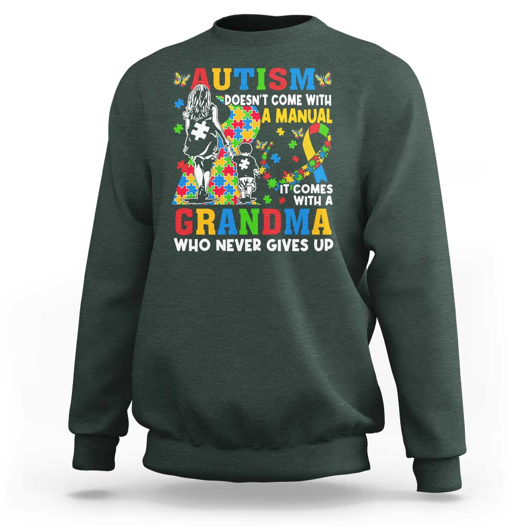 Autism Grandma Sweatshirt Autism Doesn't Come With A Manual It Comes With A Grandma