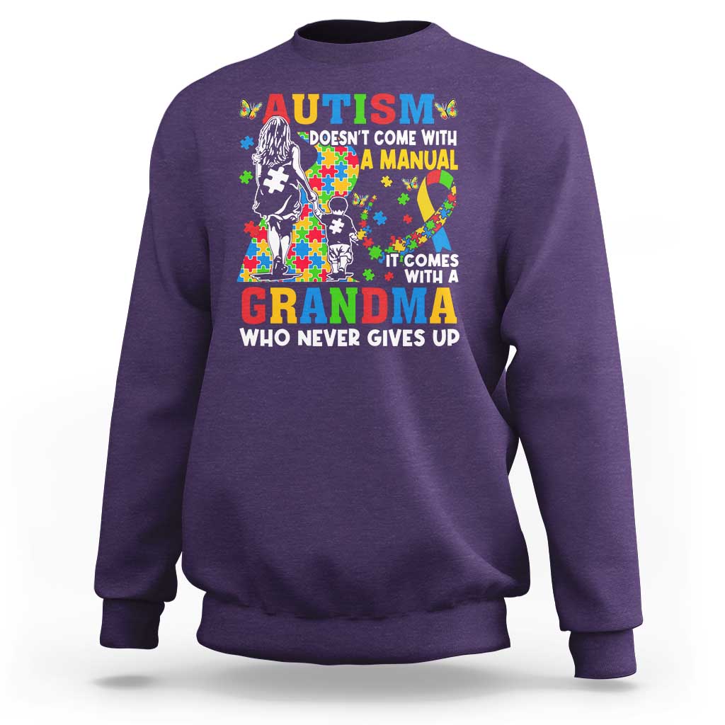 Autism Grandma Sweatshirt Autism Doesn't Come With A Manual It Comes With A Grandma