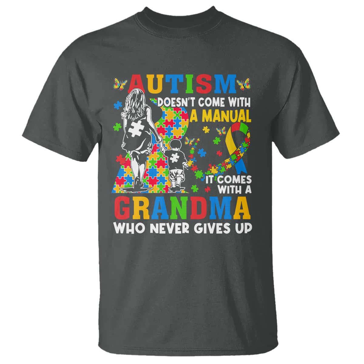 Autism Grandma T Shirt Autism Doesn't Come With A Manual It Comes With A Grandma