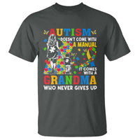 Autism Grandma T Shirt Autism Doesn't Come With A Manual It Comes With A Grandma