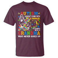 Autism Grandma T Shirt Autism Doesn't Come With A Manual It Comes With A Grandma