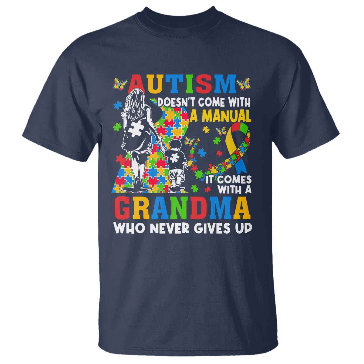 Autism Grandma T Shirt Autism Doesn't Come With A Manual It Comes With A Grandma
