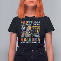 Autism Grandma T Shirt For Women Autism Doesn't Come With A Manual It Comes With A Grandma