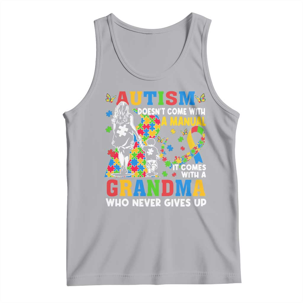 Autism Grandma Tank Top Autism Doesn't Come With A Manual It Comes With A Grandma