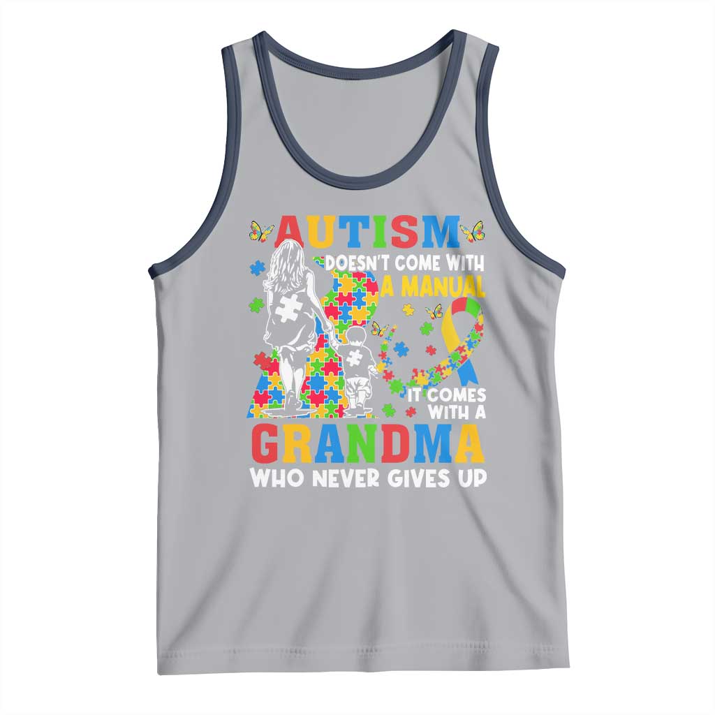 Autism Grandma Tank Top Autism Doesn't Come With A Manual It Comes With A Grandma