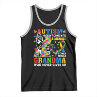 Autism Grandma Tank Top Autism Doesn't Come With A Manual It Comes With A Grandma