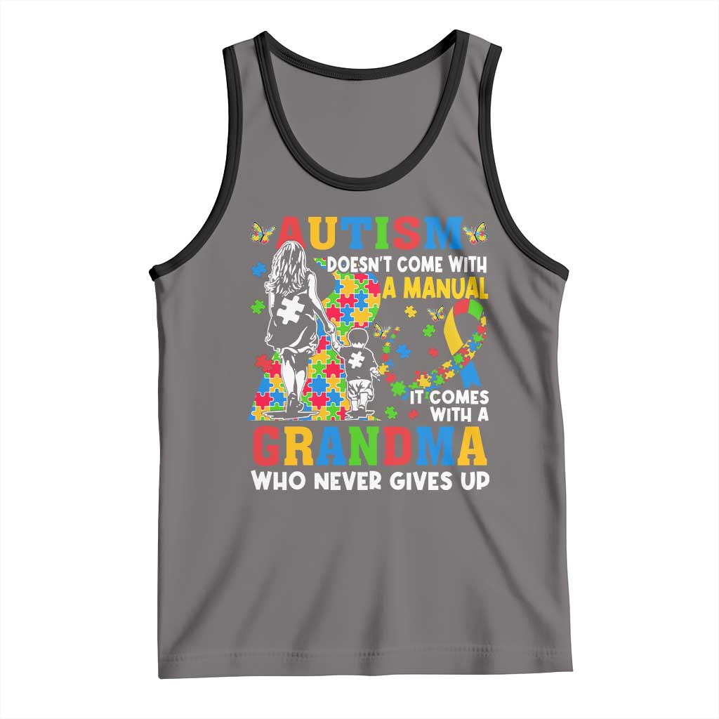 Autism Grandma Tank Top Autism Doesn't Come With A Manual It Comes With A Grandma