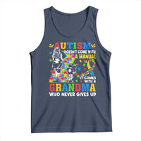 Autism Grandma Tank Top Autism Doesn't Come With A Manual It Comes With A Grandma