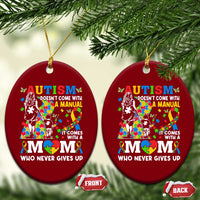 Autism Mom Ceramic Ornament Autism Doesn't Come With A Manual It Comes With A Mom