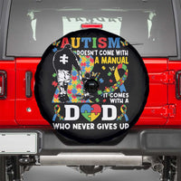 Autism Dad Spare Tire Cover Autism Doesn't Come With A Manual It Comes With A Dad
