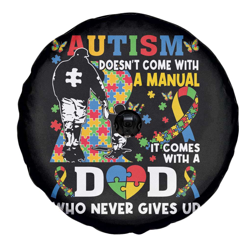 Autism Dad Spare Tire Cover Autism Doesn't Come With A Manual It Comes With A Dad