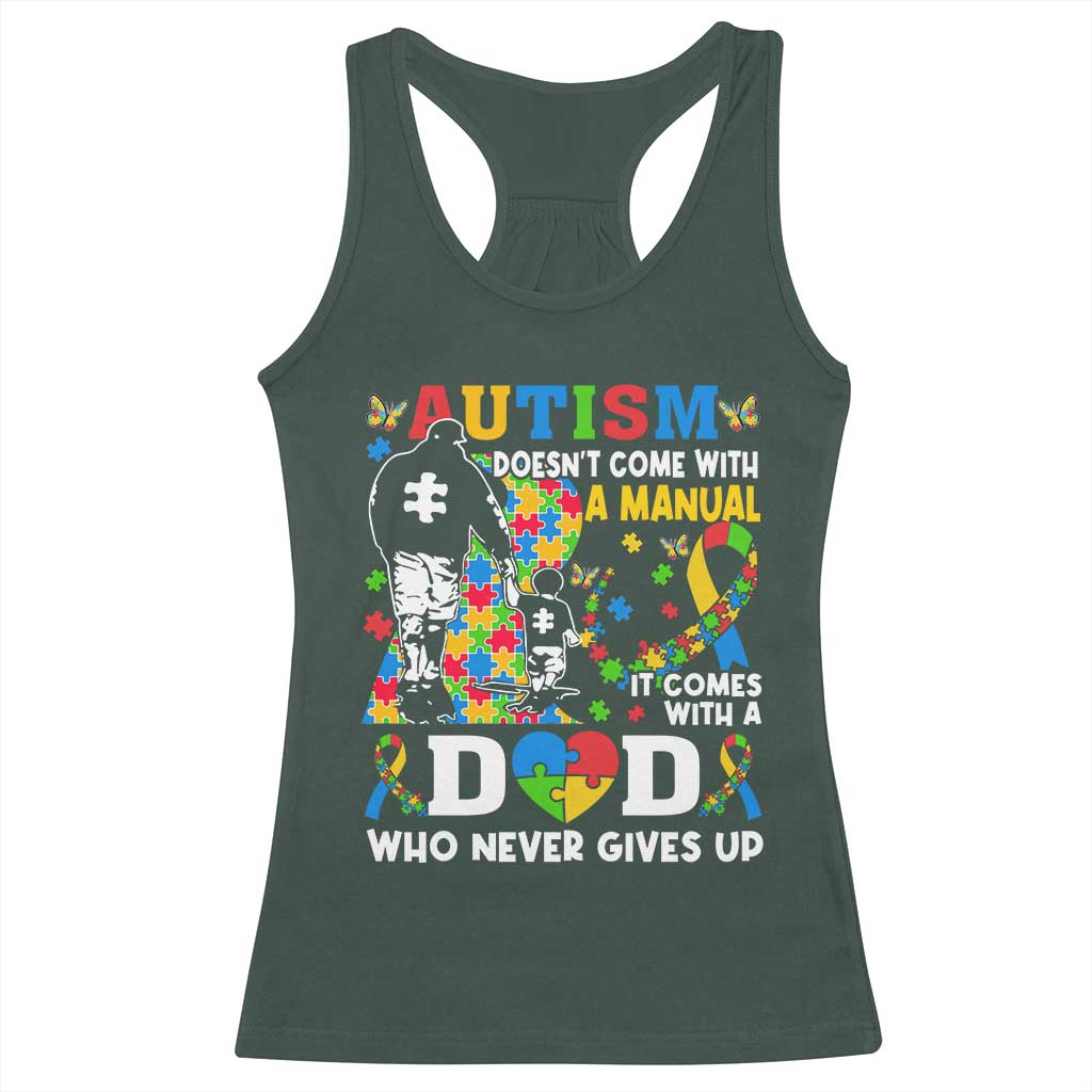 Autism Dad Racerback Tank Top Autism Doesn't Come With A Manual It Comes With A Dad