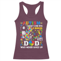 Autism Dad Racerback Tank Top Autism Doesn't Come With A Manual It Comes With A Dad