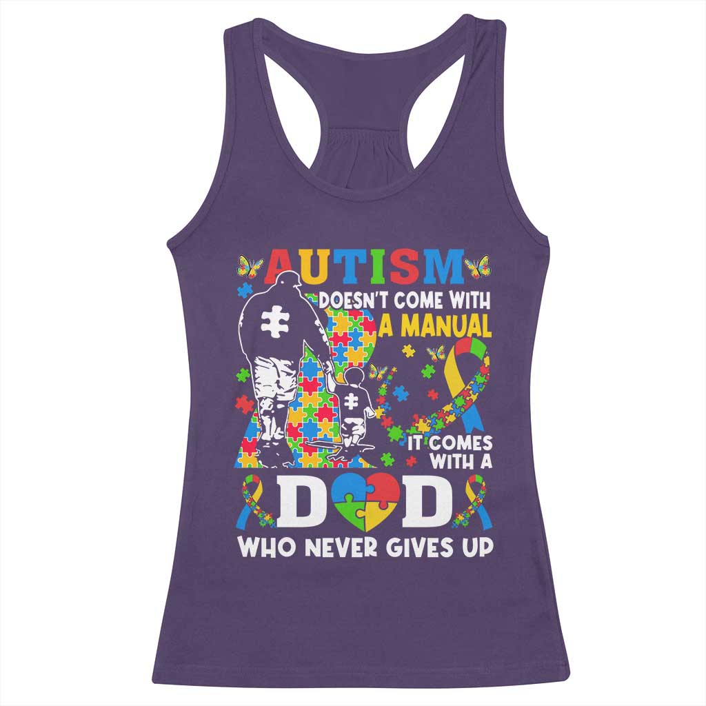 Autism Dad Racerback Tank Top Autism Doesn't Come With A Manual It Comes With A Dad