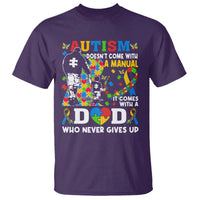 Autism Dad T Shirt Autism Doesn't Come With A Manual It Comes With A Dad