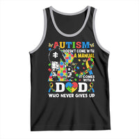 Autism Dad Tank Top Autism Doesn't Come With A Manual It Comes With A Dad
